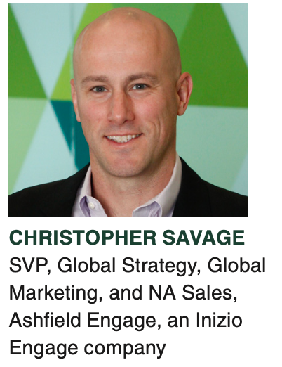 Christopher Savage, SVP, Global Strategy, Global Marketing and NA Sales, Ashfield Engage, an Inizio Engage company